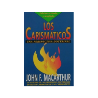 Los Carismáticos – John MacArthur